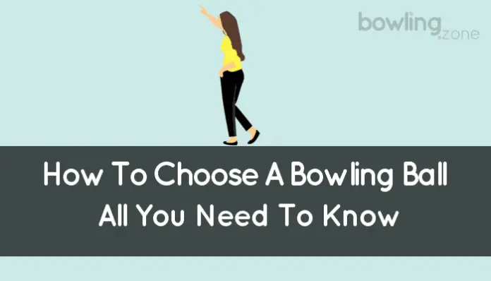 How To Choose A Bowling Ball (Best Guide For Beginners)