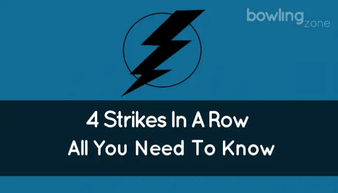 4 Strikes In A Row (Bowling Terms: All You Need To Know)