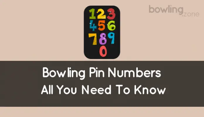 Bowling Pin Numbers (Overview All You Need To Know)