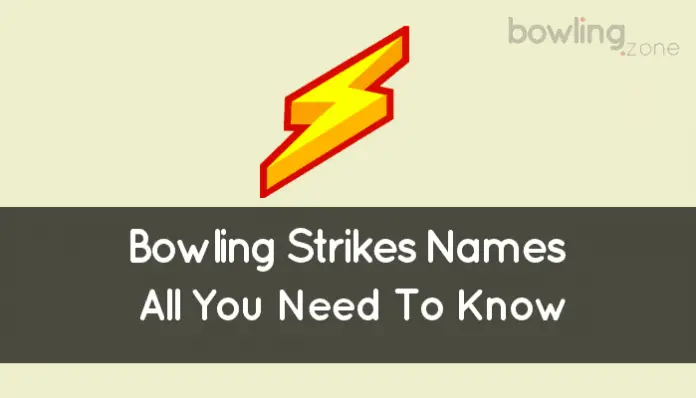 Bowling Strikes Names (Overview All You Need To Know)