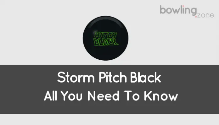 Storm Pitch Black (Bowling Ball: All You Need To Know)