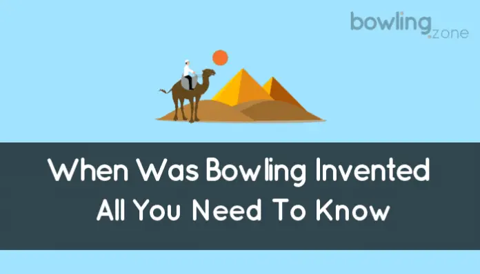 When Was Bowling Invented (Explained: All You Need To Know)